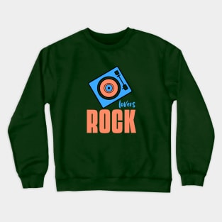 lovers rock Crewneck Sweatshirt
